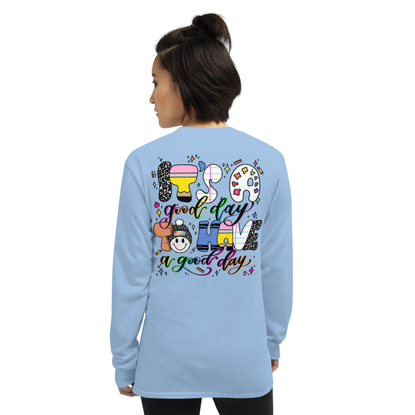 It’s a Good Day to have a good day winter beanie Long Sleeve Shirt