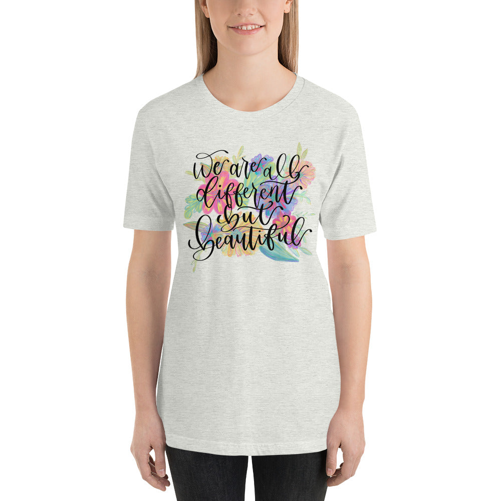 We are all different but beautiful Bella canvas Unisex t-shirt